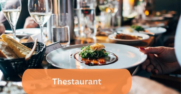 Thestaurant – Everything You Need To Know