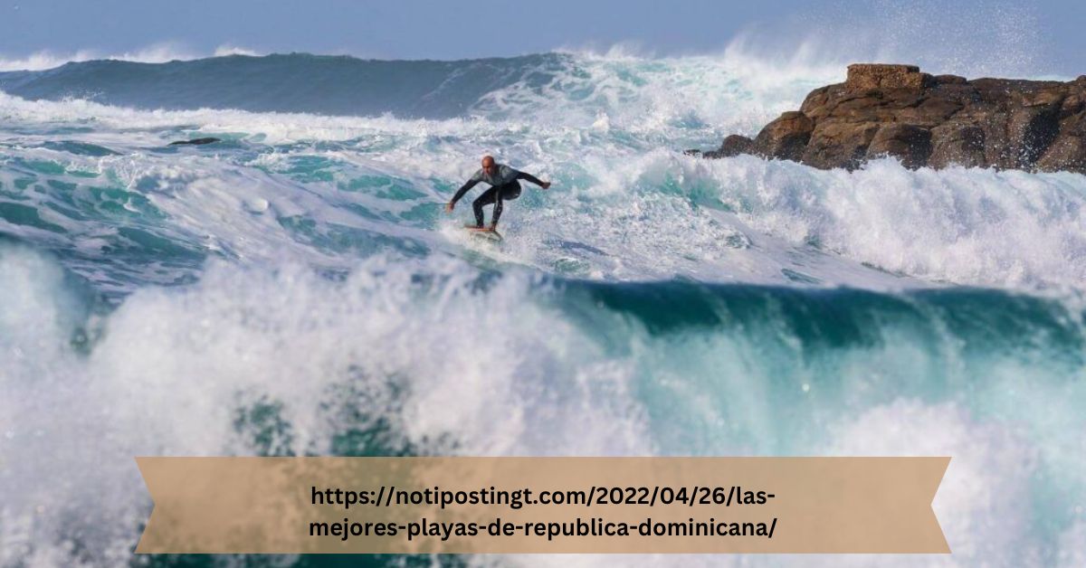 https://notipostingt.com/2022/04/26/las-mejores-playas-de-republica-dominicana/