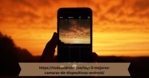 https://todoandroid.live/top-3-mejores-camaras-de-dispositivos-android/