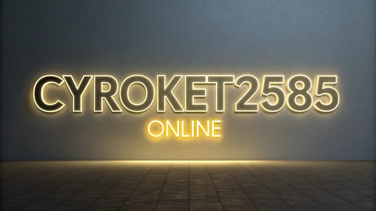 cyroket2585 online – Revolutionizing the Digital Experience